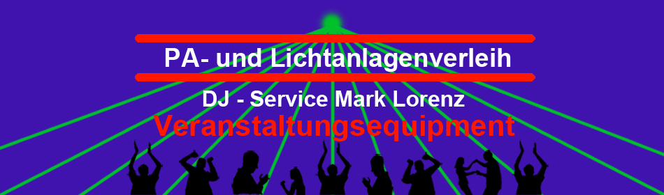  PA- und Lichtanlagenverleih / DJ- Service Mark Lorenz